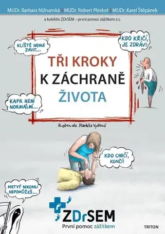 Medicína - ostatné Tři kroky k záchraně života - Barbara Nižnanská