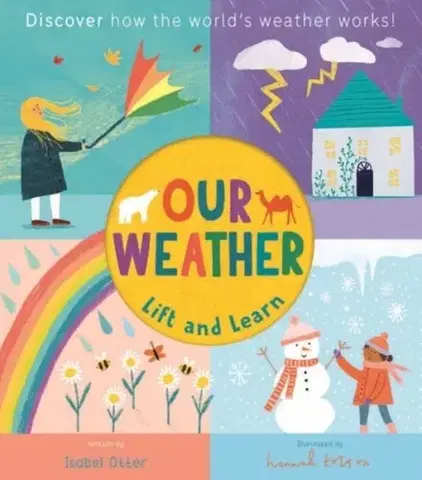 Leporelá, krabičky, puzzle knihy Lift and Learn: Our Weather - Isabel Otter