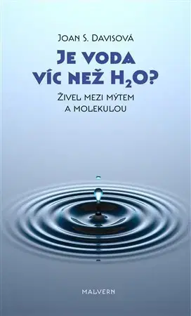 Chémia Je voda víc než H2O? - Joan S. Davisová
