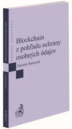 Právo Blockchain z pohľadu ochrany osobných údajov - Daniela Hanousek