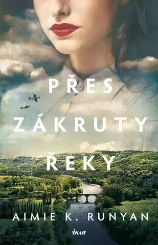 Svetová beletria Přes zákruty řeky - Aimie K. Runyan