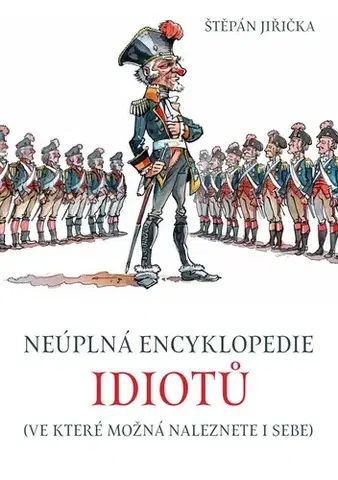 Humor a satira Neúplná encyklopedie idiotů - Štěpán Jiřička