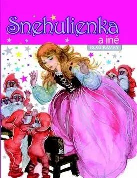 Rozprávky Snehulienka a iné rozprávky