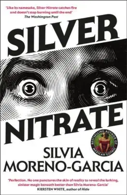 Detektívky, trilery, horory Silver Nitrate - Silvia Moreno-Garcia