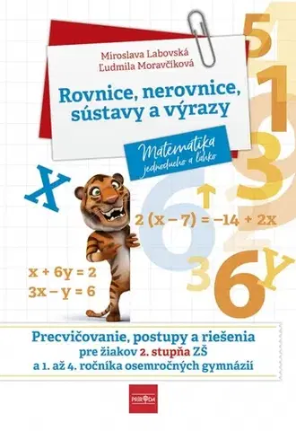 Matematika Rovnice, nerovnice, sústavy a výrazy - Miroslava Labovská,Ľudmila Moravčíková