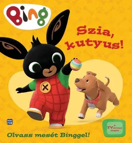 Rozprávky pre malé deti Bing - Szia, kutyus!