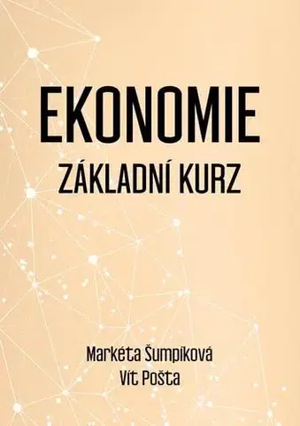 Ekonómia, Ekonomika Ekonomie - Markéta Šumpíková