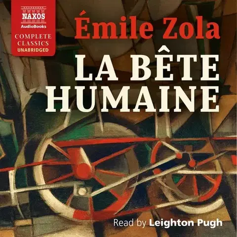 Svetová beletria Naxos Audiobooks La Bete Humaine (EN)