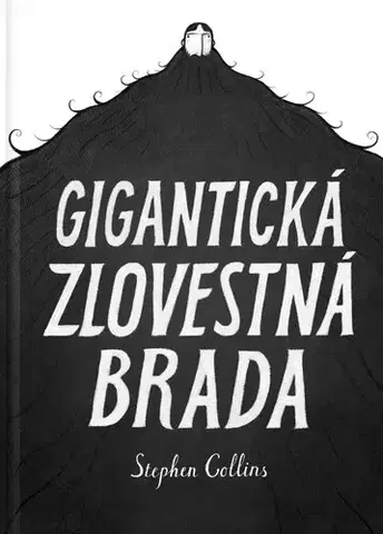 Komiksy Gigantická zlovestná brada - Stephen Collins,Stephen Collins