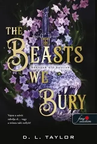 Sci-fi a fantasy The Beasts We Bury - Bennünk élő bestiák - D. L. Taylor