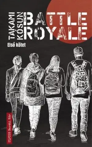 Detektívky, trilery, horory Battle Royale - Első kötet - Kósun Takami