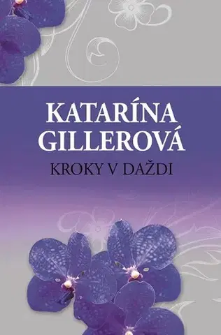 Romantická beletria Kroky v daždi - Katarína Gillerová
