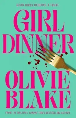 Svetová beletria Girl Dinner - Olivie Blake