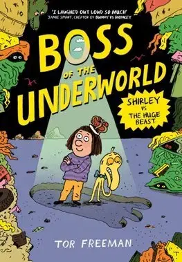 Dobrodružstvo, napätie, western Boss of the Underworld: Book 2 - Shirley vs the Huge Beast - Tor Freeman