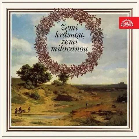 Poézia SUPRAPHON a.s. Zemi krásnou, zemi milovanou