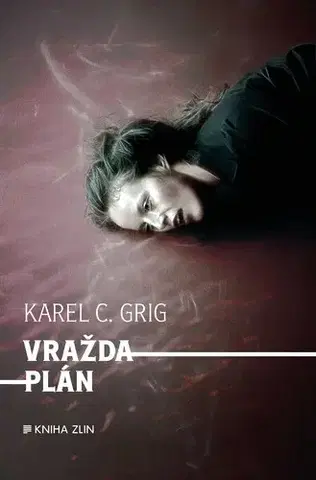 Detektívky, trilery, horory Vraždaplán - Karel C. Grig