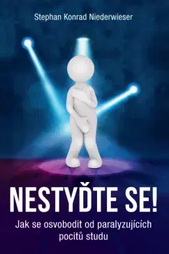 Psychológia, etika Nestyďte se! - Stephan Konrad Niederwieser
