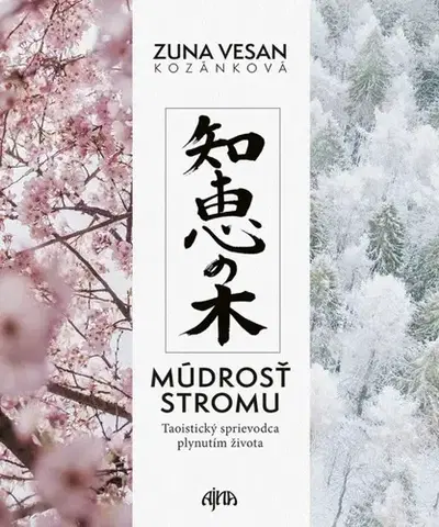 Zdravie, životný štýl - ostatné Múdrosť stromu - Zuna Vesan Kozánková