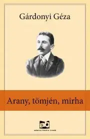Svetová beletria Arany, tömjén, mirha - Géza Gárdonyi