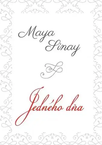 Romantická beletria Jedného dňa - Biela séria 2 - Maya Sinay