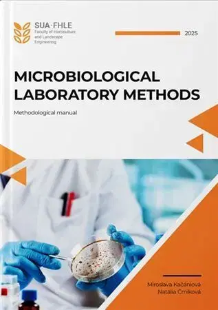 Pre vysoké školy Microbiological laboratory methods - Miroslava Kačániová,Natália Čmiková