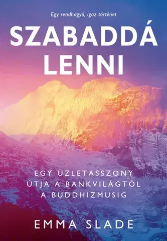 Joga, meditácia Szabaddá lenni - Emma Slade,Imre Bartók