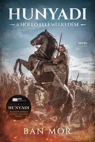 Historické romány Hunyadi - A holló felemelkedése - Mór Bán