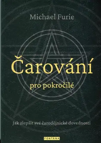 Mágia a okultizmus Čarování pro pokročilé - Michael Furie