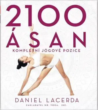 Joga, meditácia 2100 asán (čeština) - Daniel Lacerda,Karolína Tonová