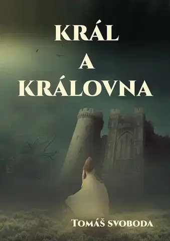 Rozprávky Král a Královna - Tomáš Svoboda