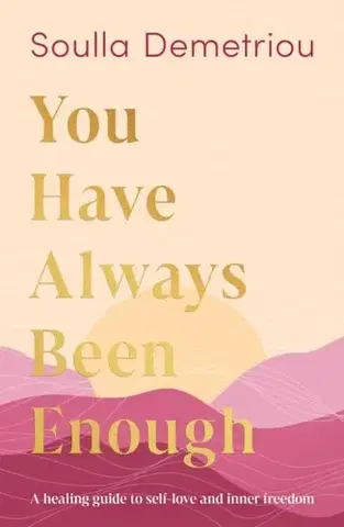 Motivačná literatúra You Have Always Been Enough - Soulla Demetriou