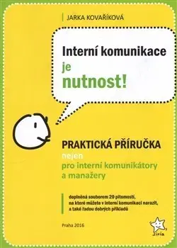 Manažment Interní komunikace je nutnost - Jarka Kovaříková
