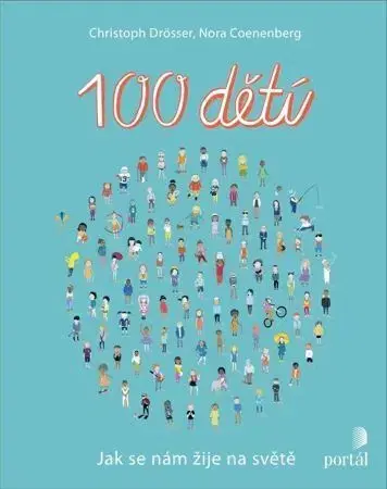Encyklopédie pre deti a mládež - ostatné 100 dětí - Nora Coenenberg,Christoph Drösser,Viola Somogyi