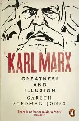 História Karl Marx - Greatness and Illusion - Jones Gareth Stedman
