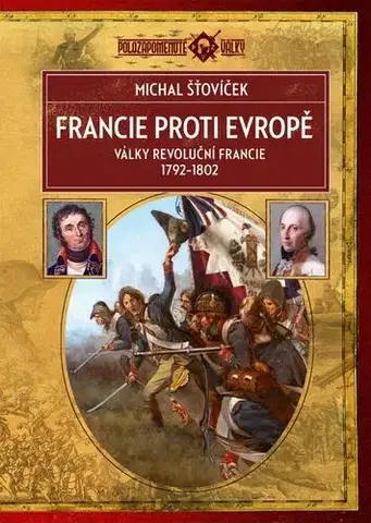 História - ostatné Francie proti Evropě (2. vydání) - Michal Šťovíček