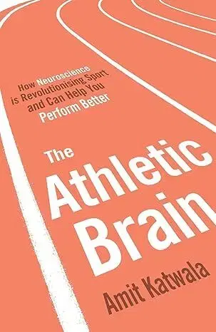 Beh, bicyklovanie, plávanie The Athletic Brain - Amit Katwala
