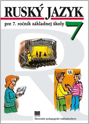 Učebnice pre ZŠ - ostatné Ruský jazyk pre 7. ročník ZŠ - 4. vydanie - Valentína Glendová,Táňa Žitňanová