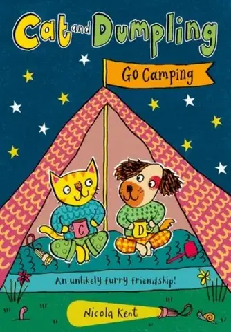 Pre deti a mládež Cat and Dumpling: Go Camping - Nicola Kent