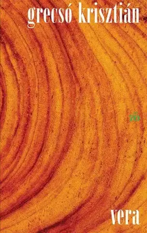 Beletria - ostatné Vera - Krisztián Grecsó