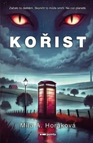 Sci-fi a fantasy Kořist - Mila A. Horáková
