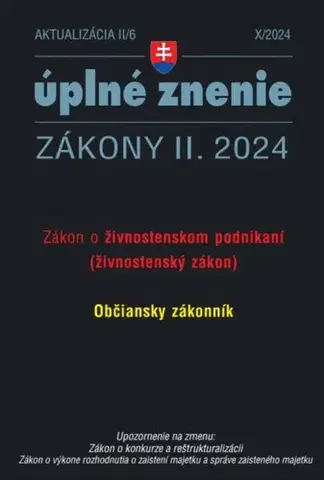 Zákony, zbierky zákonov Zákony 2024 II aktualizácia II 6 - Živnostenské podnikanie - Kolektív autorov