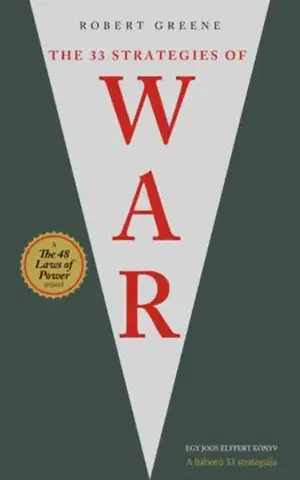 Rozvoj osobnosti The 33 Strategies of War - A háború 33 stratégiája - Robert Greene,Imre Bartók
