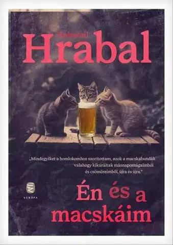 Svetová beletria Én és a macskáim - Bohumil Hrabal