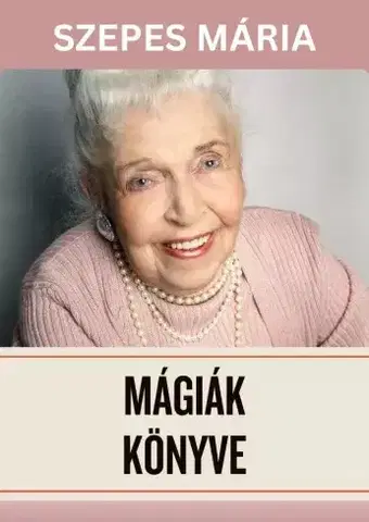 Duchovný rozvoj Mágiák könyve I-II. - Mária Szepes