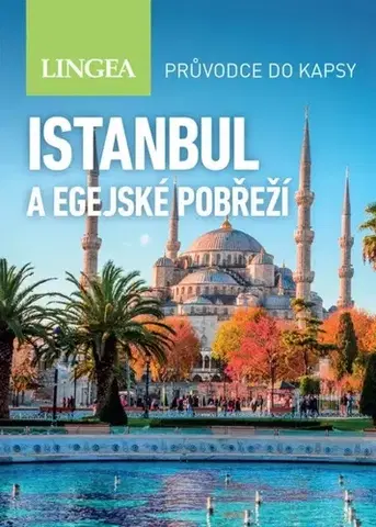 Geografia - ostatné Istanbul a egejské pobřeží - průvodce do kapsy, 2. vydání