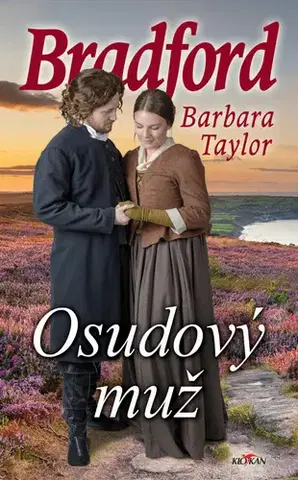 Romantická beletria Osudový muž - Barbara Taylor Bradford,Soňa Tobiášová