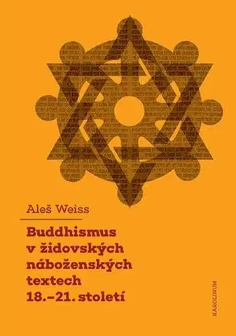 Pre vysoké školy Buddhismus v židovských náboženských textech 18.-21. století - Aleš Weiss