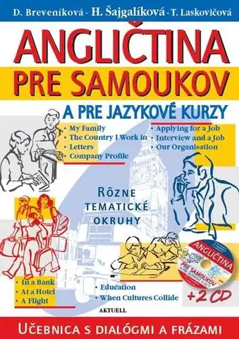 Učebnice pre samoukov Angličtina pre samoukov a pre jazykové kurzy + 2 CD - Daniela Breveníková,Helena Šajgalíková,Tatiana Laskovičová