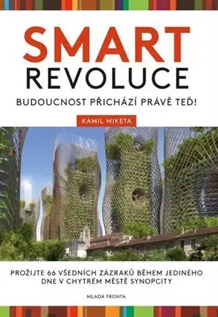 Veda, technika, elektrotechnika Smart revoluce - Kamil Miketa