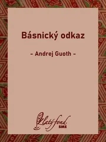 Poézia Básnický odkaz - Andrej Guoth